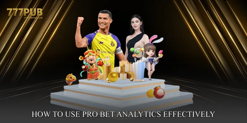 How to Use Pro Bet Analytics Effectively