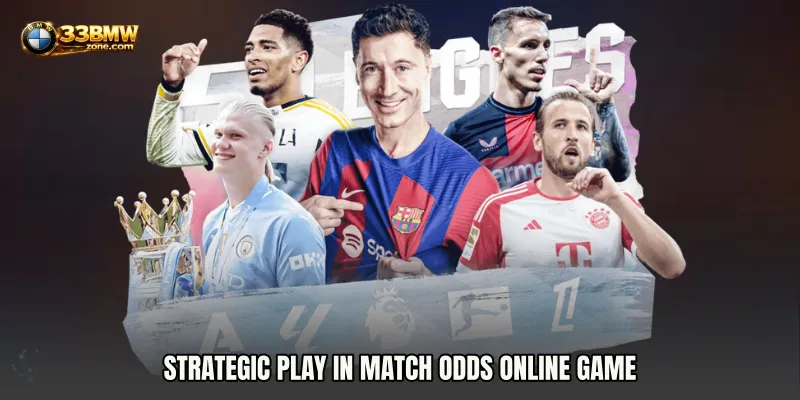 Strategic Play in Match Odds Online Game